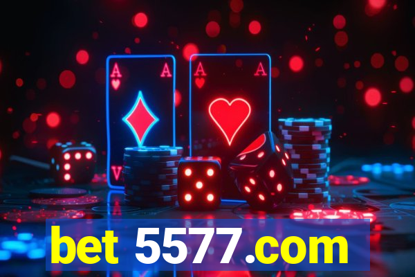 bet 5577.com
