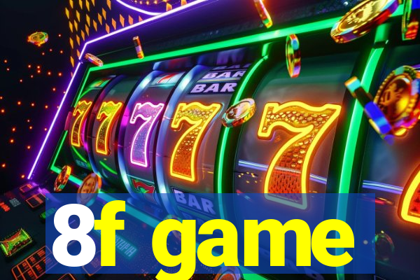 8f game