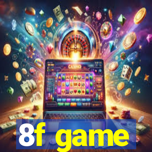 8f game