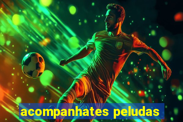 acompanhates peludas