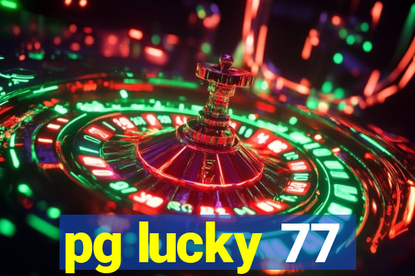 pg lucky 77