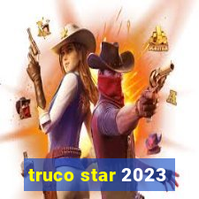 truco star 2023