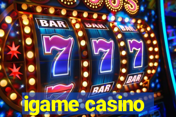 igame casino