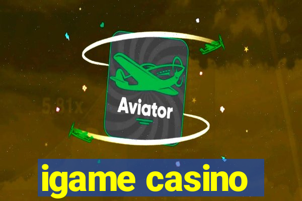 igame casino