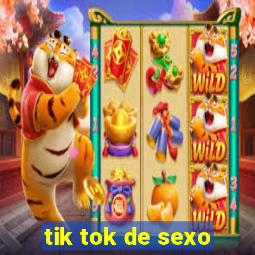 tik tok de sexo