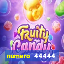numero 44444 significado espiritual