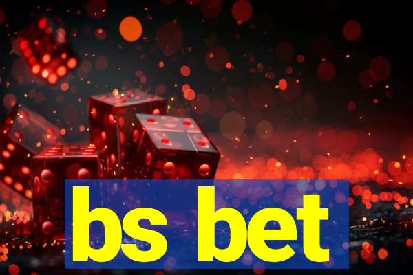 bs bet