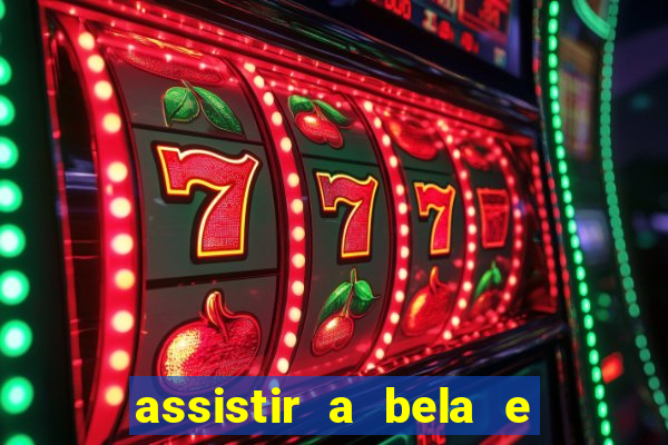 assistir a bela e a fera (2014 completo dublado mega filmes)