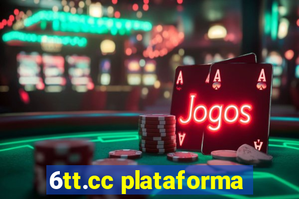 6tt.cc plataforma