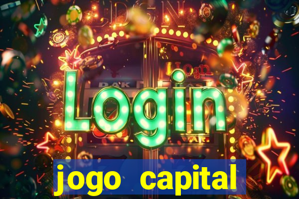 jogo capital download mobile