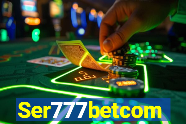 Ser777betcom
