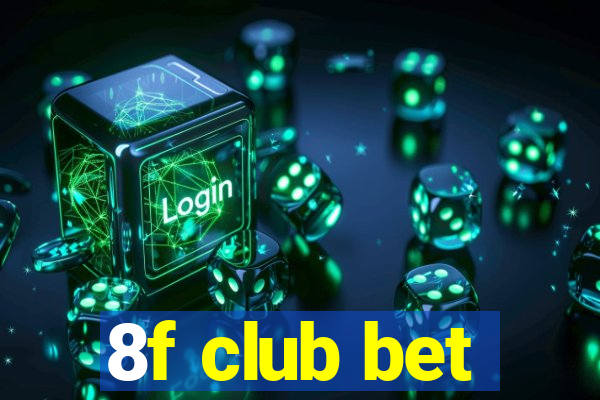 8f club bet