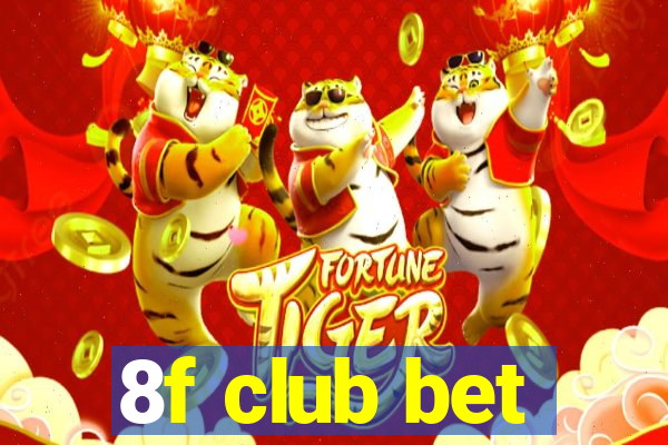 8f club bet