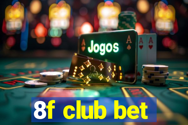 8f club bet