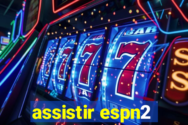 assistir espn2