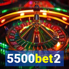 5500bet2