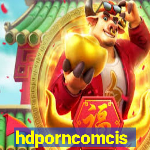 hdporncomcis