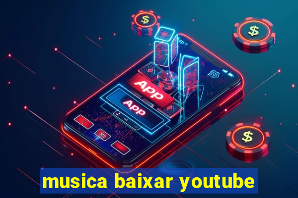 musica baixar youtube