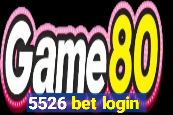 5526 bet login