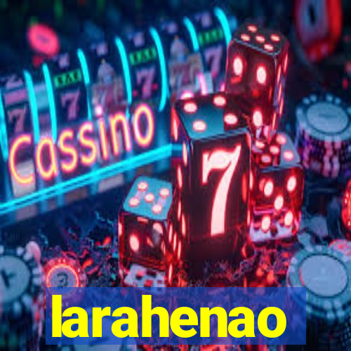larahenao