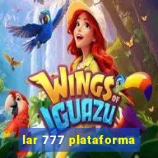 lar 777 plataforma