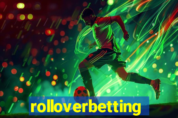 rolloverbetting