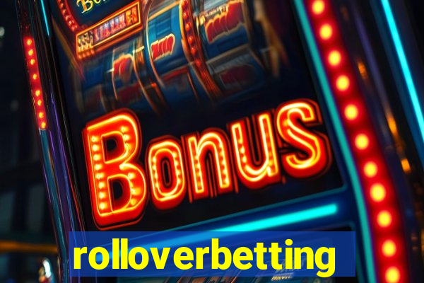 rolloverbetting