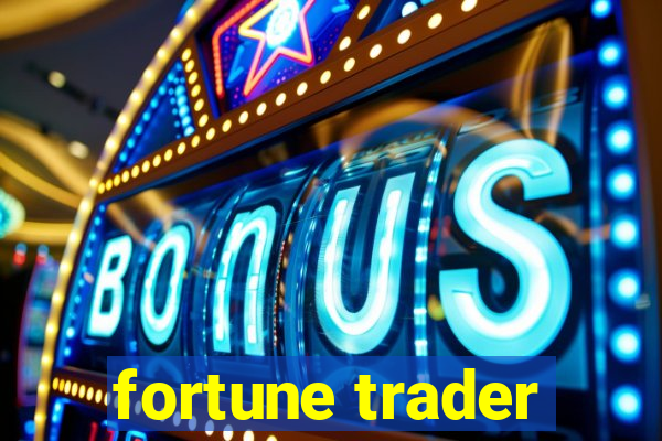 fortune trader