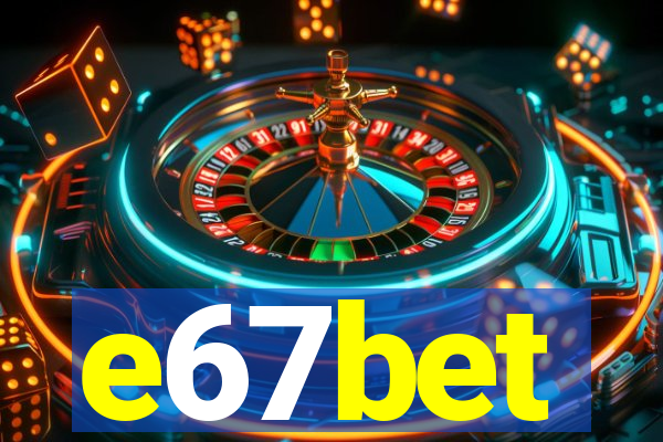 e67bet