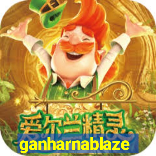 ganharnablaze