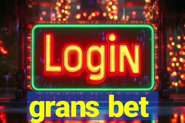 grans bet