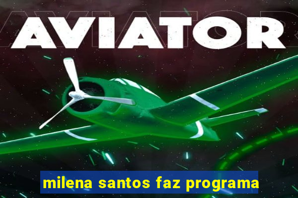 milena santos faz programa
