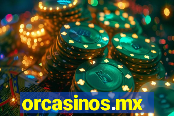 orcasinos.mx