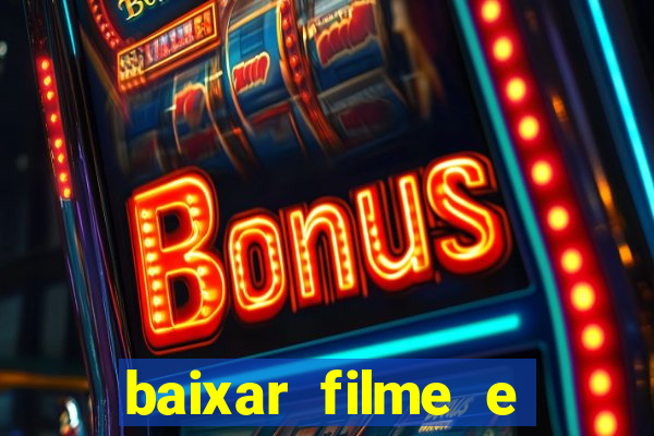 baixar filme e séries mp4