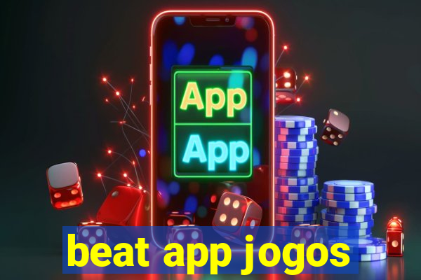 beat app jogos