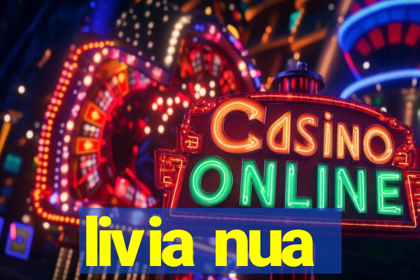 livia nua