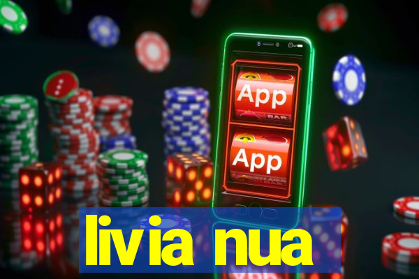 livia nua