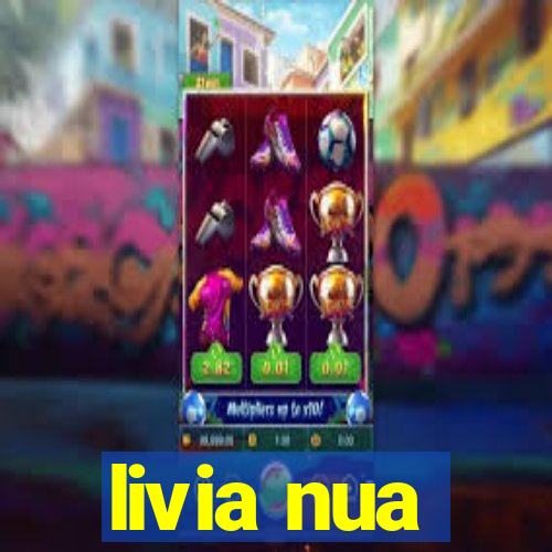 livia nua
