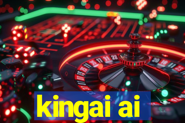 kingai ai