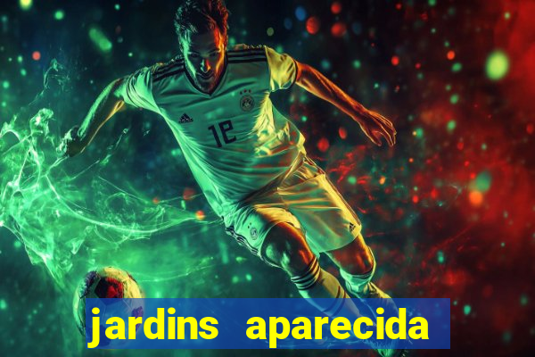 jardins aparecida de goiania