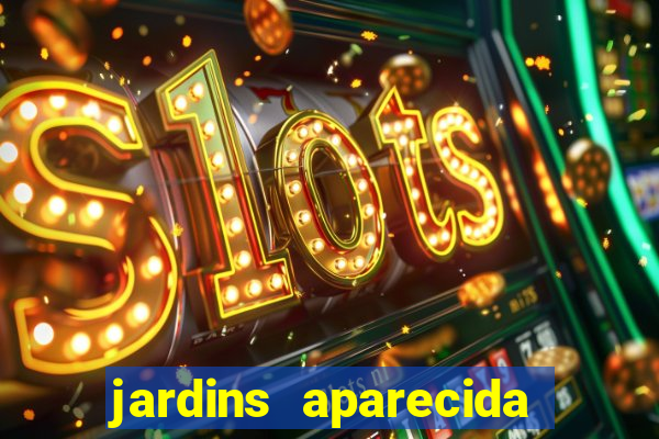 jardins aparecida de goiania
