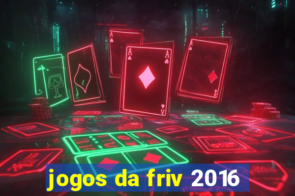 jogos da friv 2016