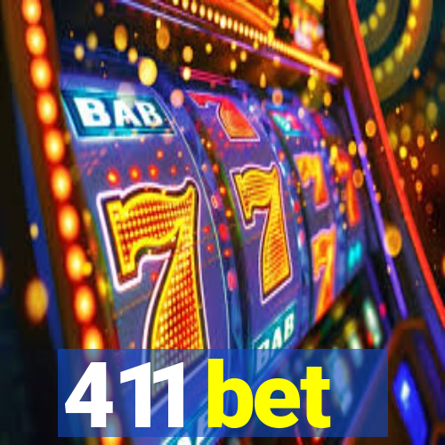 411 bet