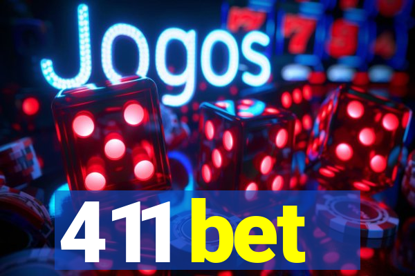 411 bet