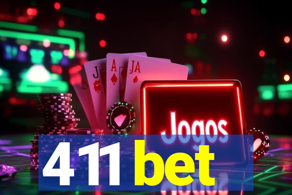 411 bet