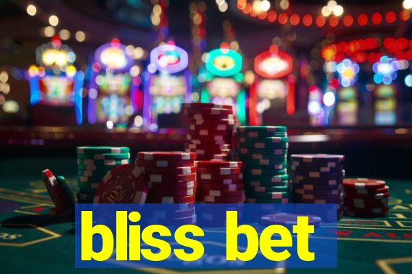 bliss bet