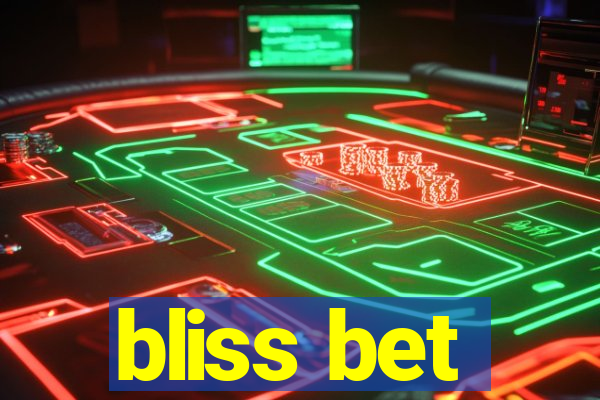 bliss bet