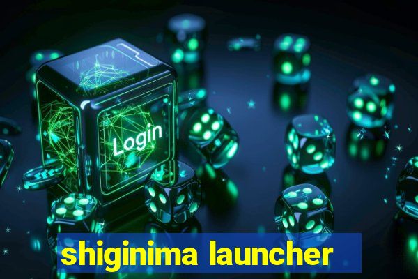 shiginima launcher