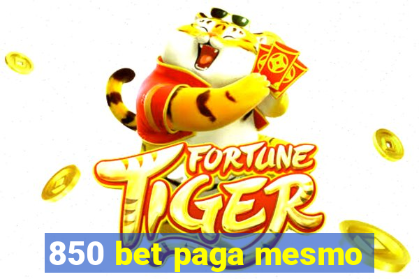 850 bet paga mesmo