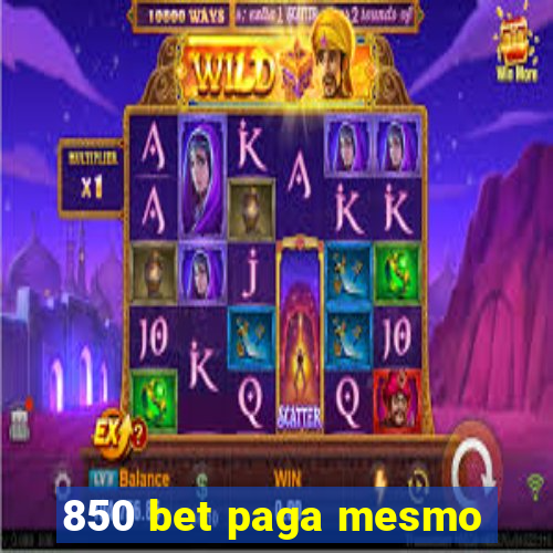 850 bet paga mesmo